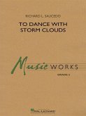 Richard L. Saucedo, To Dance with Storm Clouds Concert Band/Harmonie Partitur + Stimmen