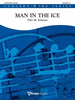 Otto M. Schwarz, Man in the Ice Concert Band/Harmonie Partitur + Stimmen