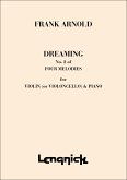 Frank Arnold Four Melodies #2 - Dreaming Vln Vc Pn Violin, Violoncello and Piano Frank Arnold Four Melodies #2 - Dreaming Vln Vc Pn Violin, Violoncello and Piano