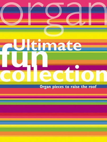 Ultimate Fun Collection for organ
