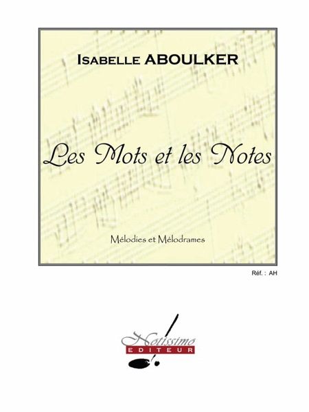 ABOULKER MOTS ET LES NOTES SUR DES THEMES D'AUTEURS DIV. RECUEIL CHANT ET PIANO