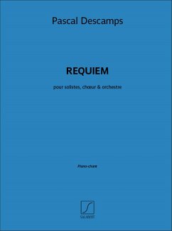 Pascal Descamps, Requiem 4 Soloists, Mixed Choir and Piano Klavierauszug