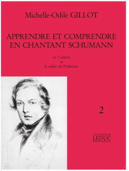 Apprendre et comprendre en chantant Schumann vol.2 pour voix (frz) Apprendre et comprendre en chantant Schumann vol.2 pour voix (frz)