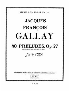 40 PRELUDES OP.27 FOR TUBA IN F MEASURED AND NON-MEASURED MUSIC FOR BRASS 293