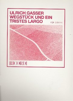 Cover Wegstück und ein tristes Largo für Gitarre