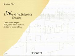 Cover WO SOLL ICH FLIEHEN HIN VERSION A CHORALBEARBEITUNG NR.3 NACH J.S. BACH FUER KLAVIER ZU 4 HAENDEN