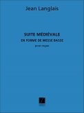 Suite medievale en forme de messe basse pour orgue