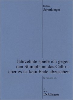 Cover SCHMIDINGER Hel Jahrzehnte spiele ich gegen den Stumpfsinn das Cello Vc