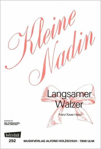 KLEINE NADIN WALZER FUER DIAT. HANDHARMONIKA (MIT 2. STIMME) KLEINE NADIN WALZER FUER DIAT. HANDHARMONIKA (MIT 2. STIMME)