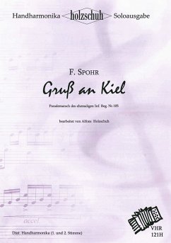 Cover GRUSS AN KIEL MARSCH FUER HANDHARMONIKA (+2.STIMME) HOLZSCHUH, ALFONS, ED