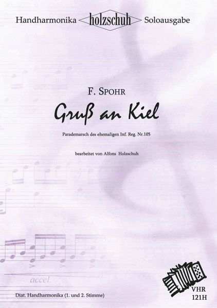 GRUSS AN KIEL MARSCH FUER HANDHARMONIKA (+2.STIMME) HOLZSCHUH, ALFONS, ED GRUSS AN KIEL MARSCH FUER HANDHARMONIKA (+2.STIMME) HOLZSCHUH, ALFONS, ED