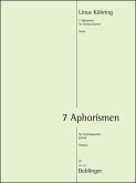 7 Aphorismen für 2 Violinen, Viola und Violoncello Partitur 7 Aphorismen für 2 Violinen, Viola und Violoncello Partitur