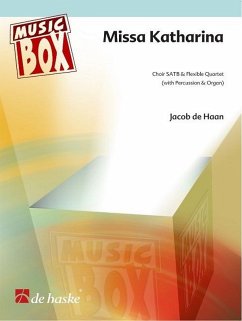 Missa Katharina for mixed choir and flexible quartet with percussion and organ score and parts