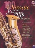 100 Ultimate Jazz Riffs (+CD): for Alto Saxophone 100 Ultimate Jazz Riffs (+CD): for Alto Saxophone