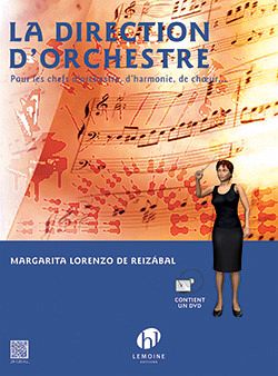 Margarita Lorenzo De Reizabal, La Direction d'orchestre Formation musicale Livre + CD