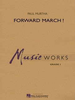 Paul Murtha, Forward March Concert Band Partitur + Stimmen