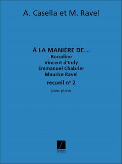 A. Casella A La Maniere De Vol 2 Borodine D'Indy Chabrier Ravel Pianoforte