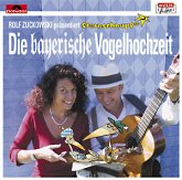 DIE BAYRISCHE VOGELHOCHZEIT CD MEIER, WERNER, ED DIE BAYRISCHE VOGELHOCHZEIT CD MEIER, WERNER, ED