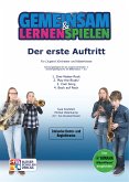 Der erste Auftritt für Bläserklasse (Blasorchester) und (Jugend-) Orchester Partitur und Stimmen