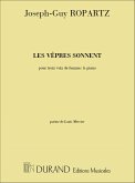 Ropartz Les Vepres Sonnent 3 Voix De Femmes-Piano Vocal and Piano