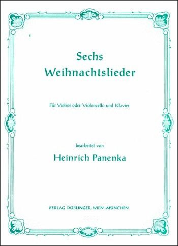 6 Weihnachtslieder für Violine (Violoncello) und Klavier 6 Weihnachtslieder für Violine (Violoncello) und Klavier
