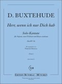 Herr wenn ich nur dich hab BuxWV38 Solo-Kantate für Sopran, 2 Violinen und Bc