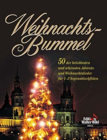 Weihnachtsbummel für 1-2 Block- flöten in C (oder andere Melodie- instrumente)