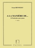 S. Hennessy A La Maniere De..., 18 Pastiches Pour Piano, N. 1 Piano