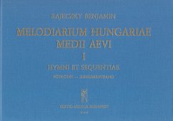 Rajeczky Benjamin Melodiarium Hungariae Medii Aevi, I. Hymni et sequentiae. Supplementary Volume Collections of Songs Rajeczky Benjamin Melodiarium Hungariae Medii Aevi, I. Hymni et sequentiae. Supplementary Volume Collections of Songs