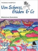 Von Scherzi, Etüden und Co Band 2 für Klavier Von Scherzi, Etüden und Co Band 2 für Klavier