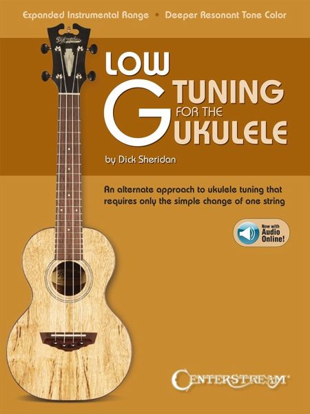 Low G Tuning for the Ukulele Low G Tuning for the Ukulele