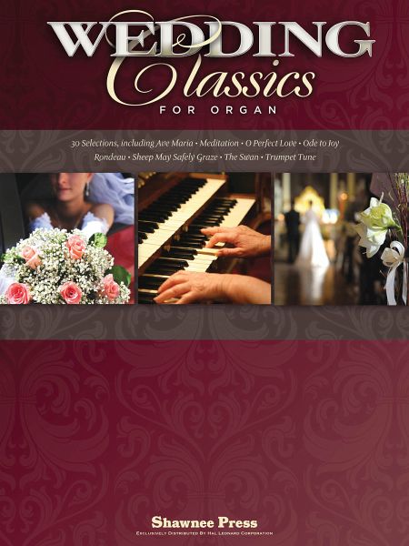 Wedding Classics for Organ Wedding Classics for Organ