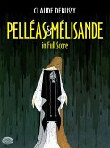 Pelleas Et Melisande In Full Score