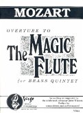 Ouverture to The magic Flute for 2 trumpets, horn in F, trombone and tuba score and parts Ouverture to The magic Flute for 2 trumpets, horn in F, trombone and tuba score and parts