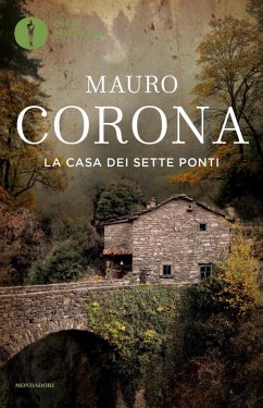La casa dei sette ponti - Corona, Mauro La casa dei sette ponti - Corona, Mauro