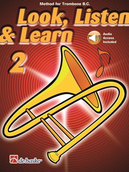Look, Listen & Learn 2 Trombone BC Look, Listen & Learn 2 Trombone BC