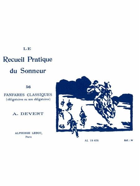 DEVERT RECUEIL PRATIQUE DU SONNEUR TROMPE DE CHASSE DEVERT RECUEIL PRATIQUE DU SONNEUR TROMPE DE CHASSE