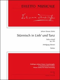 Stürmisch in Lieb und Tanz op.393 für Orchester Partitur