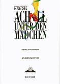 Händel, Georg Friedrick Achill unter den Mädchen Fassung für Kammeroper dt. Sprache Studienpartitur