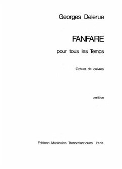 Fanfare pour tous les temps pour 4 trompettes, 3 trombone, trombone basse et tuba partition