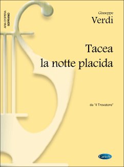 Giuseppe Verdi, Tacea la notte placida, da Il Trovatore Soprano and Piano Klavierauszug