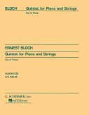 Ernest Bloch, Quintet For Piano And Strings Piano Quintet [Piano, Cello, Viola and 2 Violins] Partitur + Stimmen