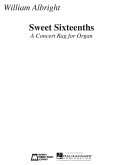 Sweet Sixteenths - A Concert Rag For Organ Sweet Sixteenths - A Concert Rag For Organ