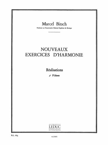 BITSCH NOUVEAUX EXERCICES D'HARMONIE VOLUME 2:REALISATIONS BL863 BITSCH NOUVEAUX EXERCICES D'HARMONIE VOLUME 2:REALISATIONS BL863