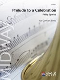 Philip Sparke, Prelude to a Celebration Concert Band/Harmonie Partitur + Stimmen