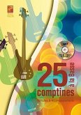 25 comptines ŕ la basse 25 comptines ŕ la basse