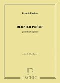 F. Poulenc Dernier Poeme Chant-Piano (Robert Desnos 1956 Vocal and Piano