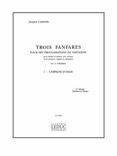 CASTEREDE 3 FANFARES POUR DES PROCLAMAT. NAPOLEON VOL.1:CAMPAGNE D'ITALIE/PTION/PTIES