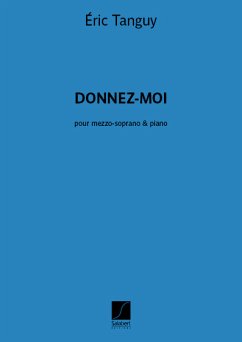 Eric Tanguy, Donnez-moi Mezzo Soprano and Piano Buch