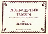 Mühlviertler Tanzln: für 2 Melodieinstrumente, Gitarre und Baß Spielpartitur